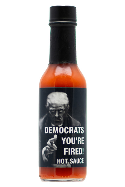 President Trump’s: Democrats, You’re Fired Hot Sauce, 5oz.