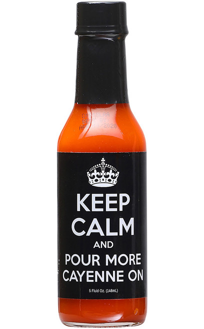 Keep Calm and Pour More Cayenne On Hot Sauce, 5oz.