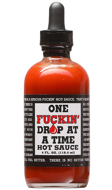 One Fuckin' Drop At A Time Hot Sauce, 4oz.