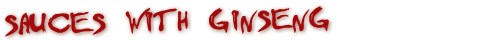 Hot Sauces with Ginseng