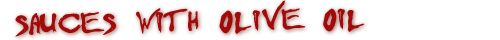 Hot Sauces with Olive Oil