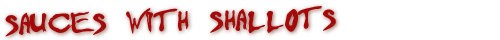 Hot Sauces with Shallots