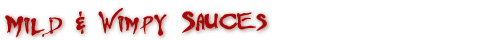Mild Hot Sauces and Snacks