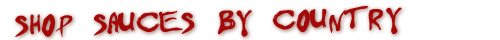 Shop Hot Sauces By Country